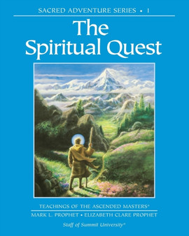 The Spiritual Quest : Sacred Adventure 1 Teachings of the Ascended Masters by Mark L. Prophet - Paperback