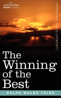 The Winning of the Best by Ralph Waldo Trine - Paperback