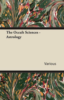 The Occult Sciences - Astrology by Various - Paperback