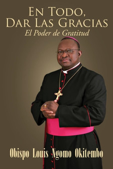En Todo, Dar Las Gracias by Obispo Louis Ngomo Okitembo - Paperback