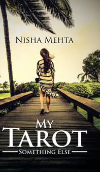 My Tarot : Something Else by Nisha Mehta - Hardback