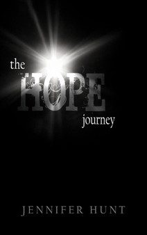The Hope Journey by Jennifer Hunt - Hardback