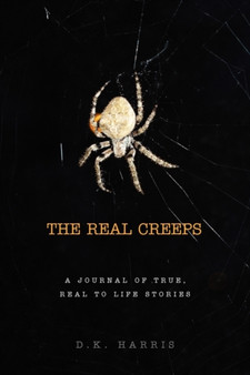 The Real Creeps by D K Harris - Paperback