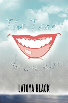 The Tears Behind My Smile by Latoya Black - Paperback