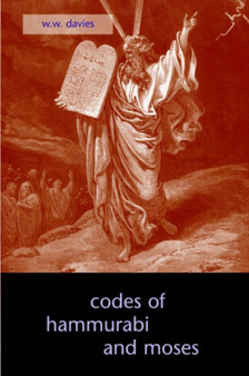 The Codes of Hammurabi and Moses by W W Davies - Paperback