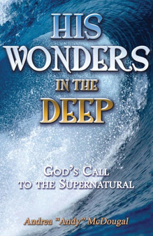 His Wonders in the Deep by Andrea McDougal - Paperback
