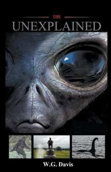 The Unexplained by W G Davis - Paperback