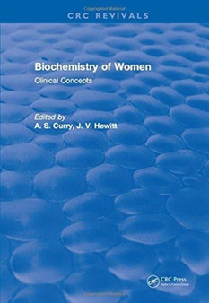 Biochemistry of Women : Clinical Concepts by A.S Curry - Hardback