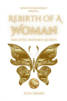 Julia Girard - Rebirth of a Woman : Discover Unspoken Secrets by Julia Girard - Paperback