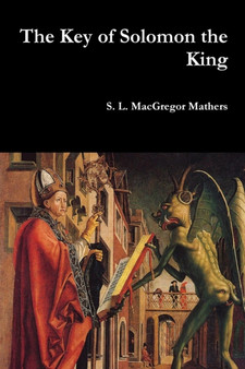 The Key of Solomon the King by S L MacGregor Mathers - Paperback