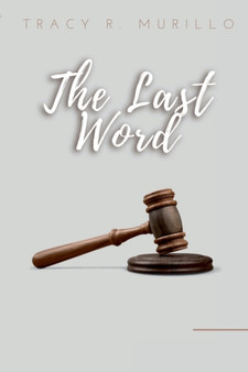 The Last Word by Tracy Murillo - Paperback