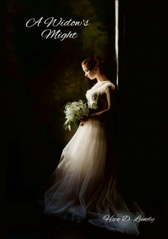 A Widow's Might : My Story or More Accurately, HIStory by Hope Lundy - Paperback