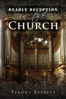 Deadly Deception in the Church by Tyrone Everett - Paperback