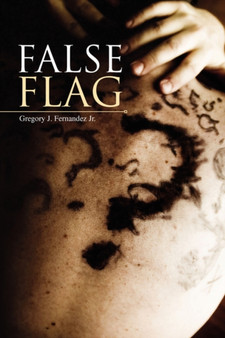 False Flag by Gregory J Jr Fernandez - Paperback