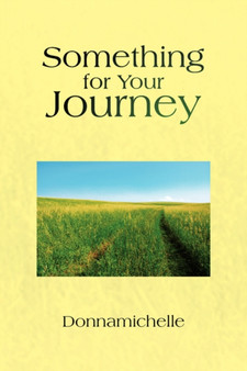 Something for Your Journey by Donnamichelle - Paperback