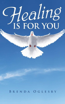 Healing Is for You by Brenda Oglesby - Paperback