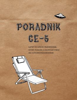 Poradnik Ce-5 : Latwy w użyciu przewodnik, ktory pomoże ci skontaktowac się z życiem pozaziemskim by Cielia Hatch - Paperback