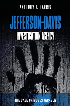 Jefferson-Davis Investigation Agency : The Case of Moses Jackson