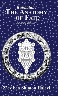 The Anatomy of Fate by Z'ev Ben Shimon Halevi - Hardback