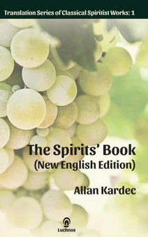 The Spirits' Book (New English Edition) : 1 by Allan Kardec - Hardback