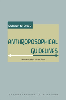 Anthroposophical Guidelines by Rudolf Steiner - Paperback