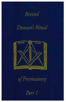 Revised Duncan's Ritual Of Freemasonry Part 1 by Malcolm C Duncan - Paperback
