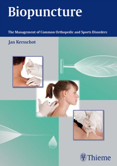 Biopuncture : The Management of Common Orthopedic and Sports Disorders by Jan Kersschot - Hardback