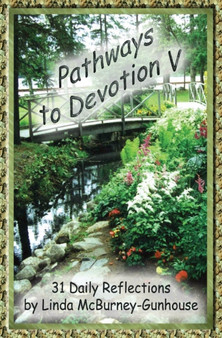 Pathways to Devotion V : 5 by Linda McBurney-Gunhouse - Paperback