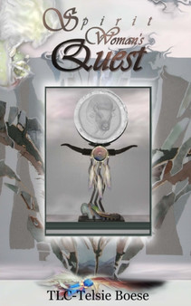 Spirit Woman's Quest by Tlc-Telsie Boese - Paperback