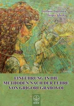 "Einfuhrung in Die Methoden Nach Der Lehre Von Grigori Grabovoi" - Teil1 (German Edition) by Svetlana Smirnova - Paperback