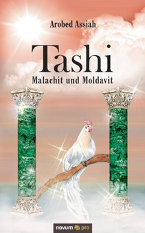Tashi - Malachit und Moldavit by Arobed Assiah - Paperback