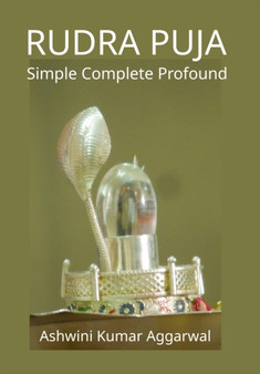 Rudra Puja : Simple Complete Profound by Ashwini Kumar Aggarwal - Hardback