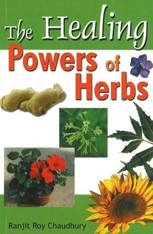 Healing Powers of Herbs by Ranjit Roy Chaudhury - Paperback