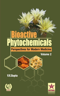 Bioactive Phytochemicals Perspectives for Modern Medicine Volume 2 by Vijay Kumar Gupta - Hardback
