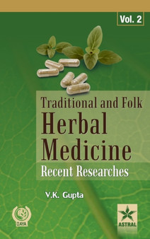 Traditional and Folk Herbal Medicine : Recent Researches Vol. 2 by Dr V K Gupta - Hardback