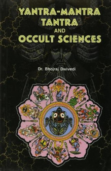 Yantra Mantra Tantra and Occult Science by Bhojraj Dwivedi - Paperback