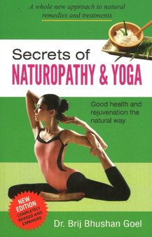 Secrets of Naturopathy & Yoga by Dr Brij Bhushan Goel - Paperback