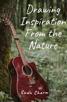 Drawing Inspiration From the Nature by Swan Charm - Hardback
