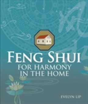 Feng Shui for Harmony in the Home by Evelyn Lip - Paperback