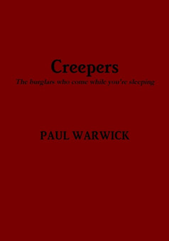 Creepers : The burglars who come while you're sleeping