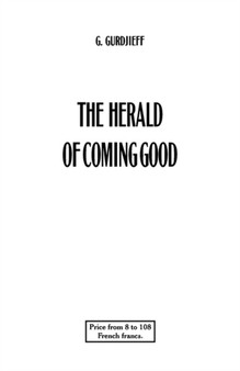The Herald of Coming Good by George Gurdjieff - Paperback