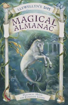 Llewellyns 2015 Magical Almanac : Practical Magic for Everyday Living by Llewellyn - Paperback