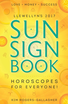 Llewellyn's 2017 Sun Sign Book : Horoscopes for Everyone! by Llewellyn - Paperback