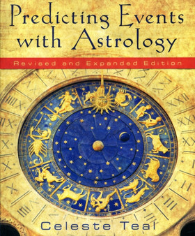 Predicting Events with Astrology by Celeste Teal - Paperback