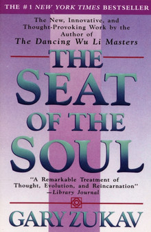 The Seat of the Soul by Gary Zukav - Paperback