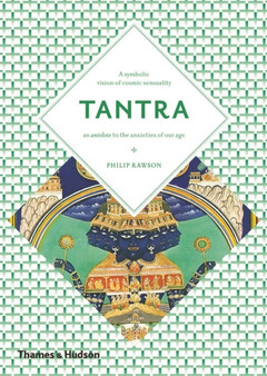 Tantra : The Indian Cult of Ecstasy by Philip Rawson - Paperback