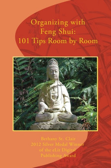 Organizing with Feng Shui : 101 Tips Room by Room by Bethany St Clair - Paperback