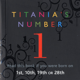 Titania's Numbers -1 : Born on 1st, 10th, 19th, 28th by Titania Hardie - Paperback