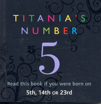 Titania's Numbers - 5 : Born on 5th, 14th, 23rd by Titania Hardie - Paperback