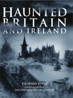 Haunted Britain and Ireland by Richard Jones - Paperback
